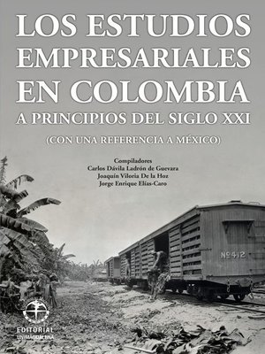 cover image of Los estudios empresariales en Colombia a principios del siglo XXI (con una referencia a México)